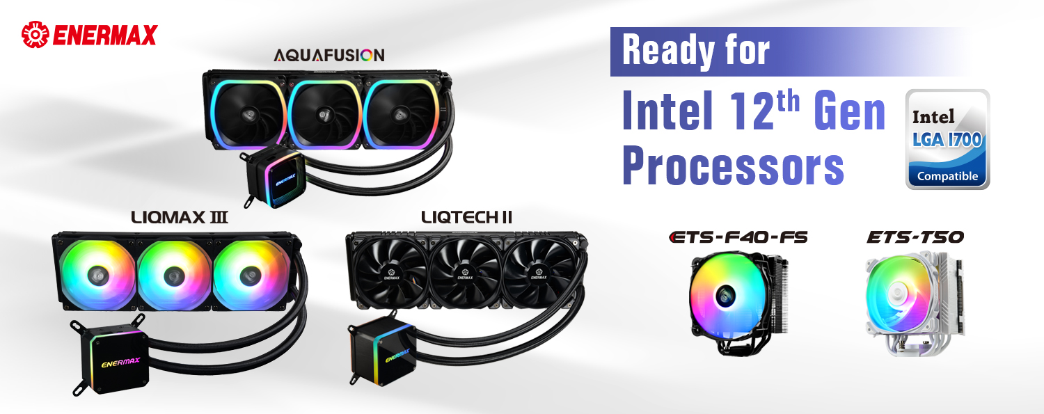 ENERMAX Confirms Intel 12th Gen Alder Lake CPU Compatibility and Announces LGA 1700 Mounting Kits